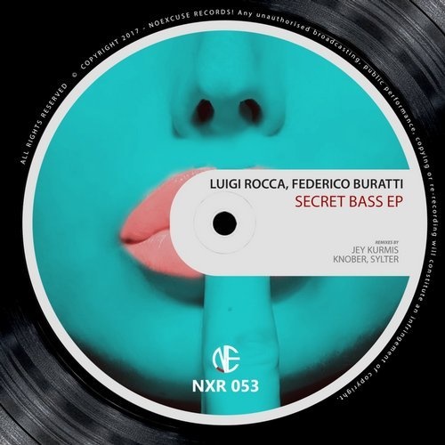 image cover: Luigi Rocca, Federico Buratti - Secret Bass / Noexcuse Records