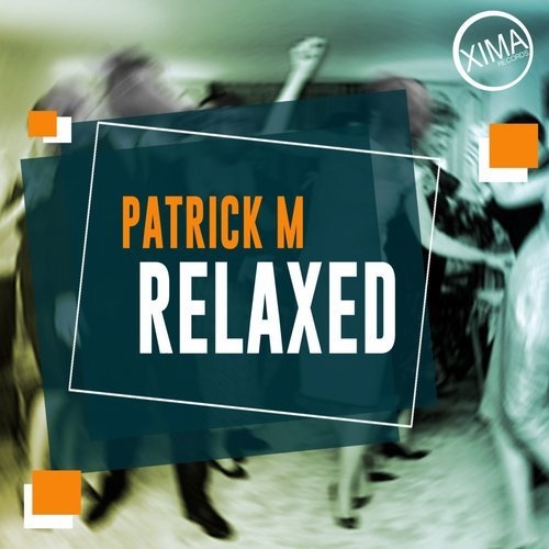 image cover: Patrick M - Relaxed / Xima Records