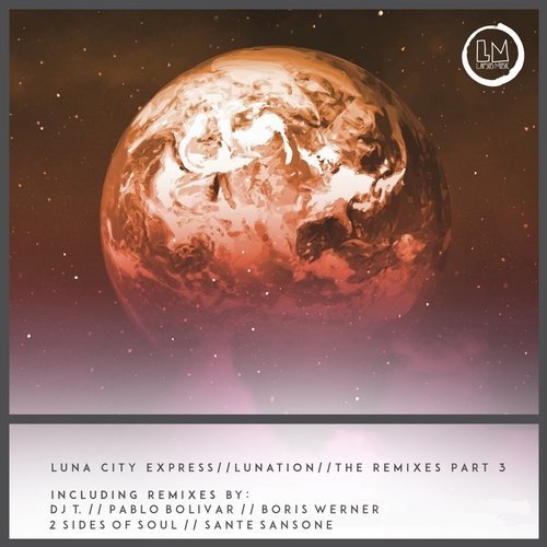 image cover: Luna City Express - Lunation Remixes, Pt. 3 / Lapsus Music