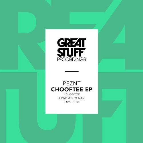 image cover: PEZNT - Chooftee EP / Great Stuff Recordings