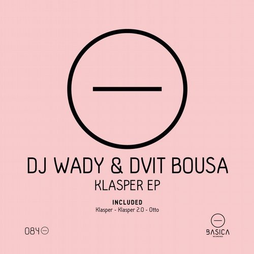image cover: DJ Wady, Dvit Bousa - Klasper Ep / Basica Recordings
