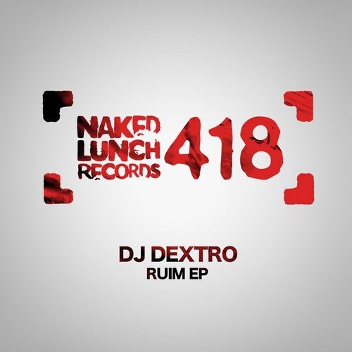 image cover: DJ Dextro - Ruim EP / Naked Lunch