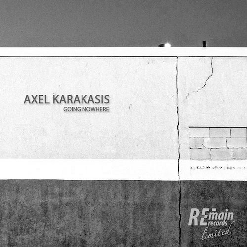 image cover: Axel Karakasis - Going Nowhere EP / Remain Records