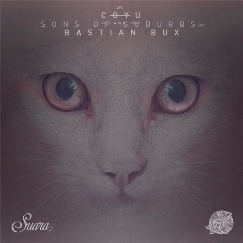 image cover: Coyu, Bastian Bux - Sons Of Suburbs EP / Suara