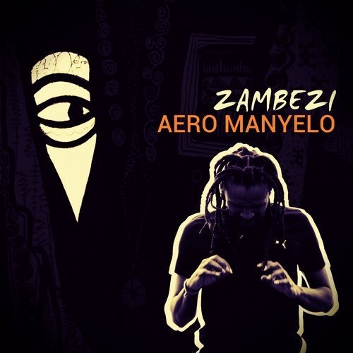 image cover: Aero Manyelo - Zambezi / MoBlack Records