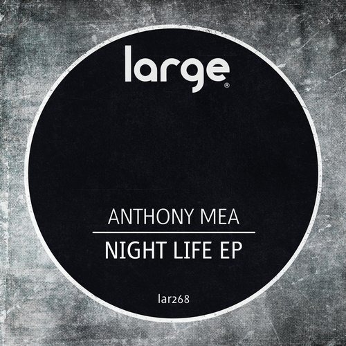 image cover: Anthony Mea - Night Life EP / Large Music