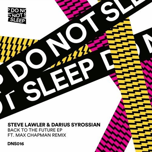 image cover: Steve Lawler, Darius Syrossian - Back To The Future EP / Do Not Sleep