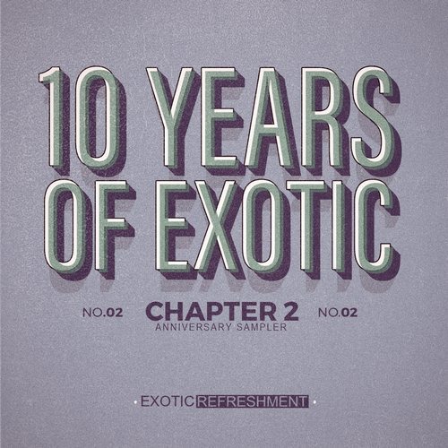 image cover: VA - 10 Years Of Exotic - Chapter 2 / Exotic Refreshment