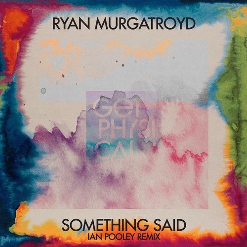 image cover: Ryan Murgatroyd - Something Said (Ian Pooley Remixes) / Get Physical Music