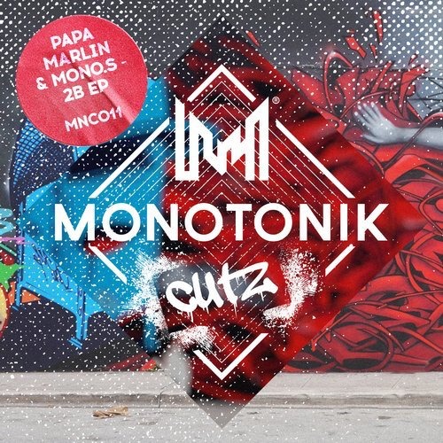 image cover: Papa Marlin, Mono.S - 2B EP / Monotonik Cutz