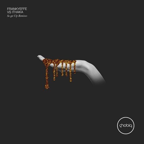 image cover: Frankyeffe, Ithaka - So Get Up Remixes / Phobiq