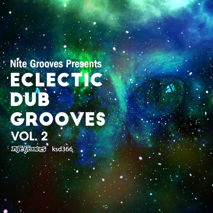 image cover: VA - Nite Grooves Presents Eclectic Dub Grooves Vol 2 / NiteGrooves US