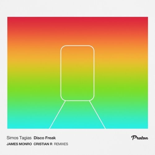 image cover: Simos Tagias - Disco Freak (James Monro, Cristian R Remixes) / Proton Music