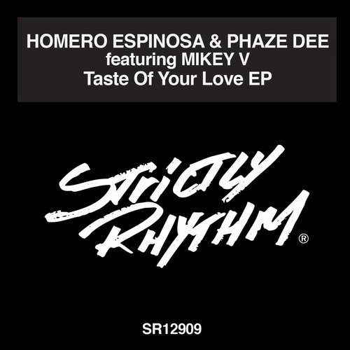 image cover: Homero Espinosa, Phaze Dee - Taste of Your Love / Strictly Rhythm