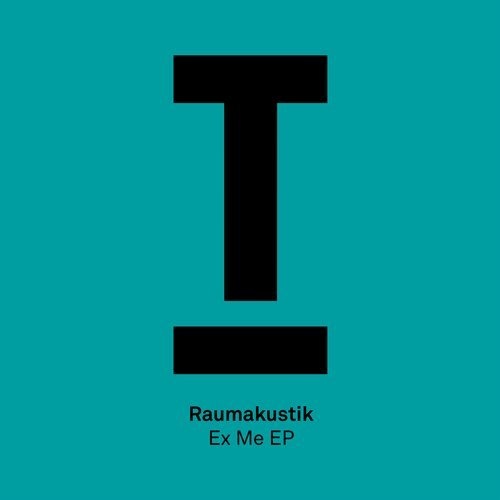 image cover: Raumakustik - Ex Me EP / Toolroom