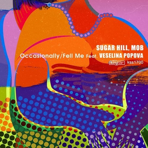 image cover: Sugar Hill & M0B - Occasionally / Feel Me / King Street Sounds