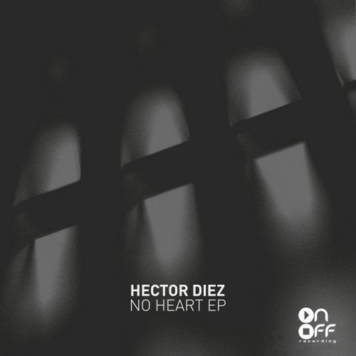 image cover: Hector Diez - No Heart EP / ONOFF Recording