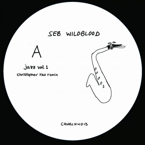 image cover: Seb Wildblood - Jazz Vol.1 (Christopher Rau Remix) / Church