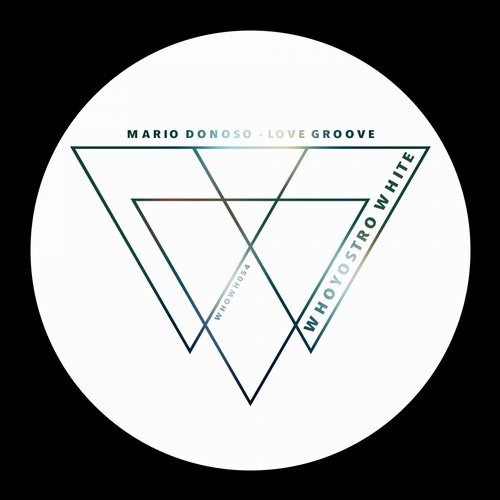 image cover: Mario Donoso - Love Groove / Whoyostro White