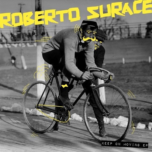 image cover: Roberto Surace - Keep On Moving / Snatch! Records