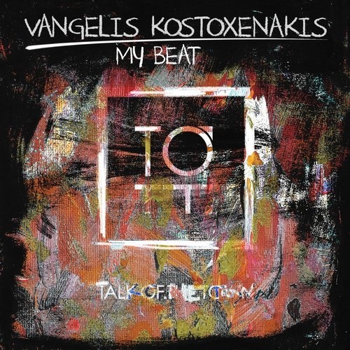 image cover: Vangelis Kostoxenakis - My Beat / Talk Of The Town