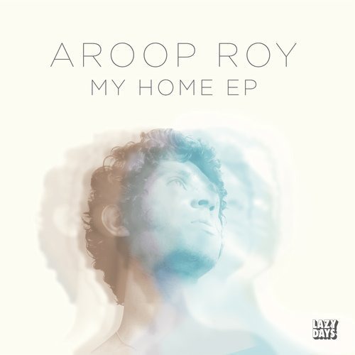 image cover: Aroop Roy - My Home / Lazy Days Music