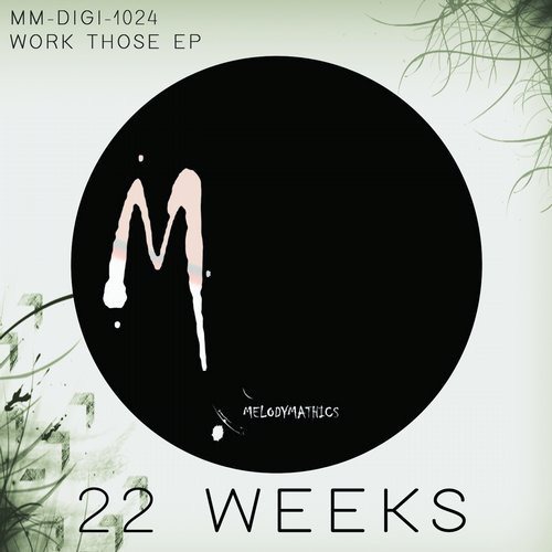 image cover: 22weeks - Work Those EP / Melodymathics