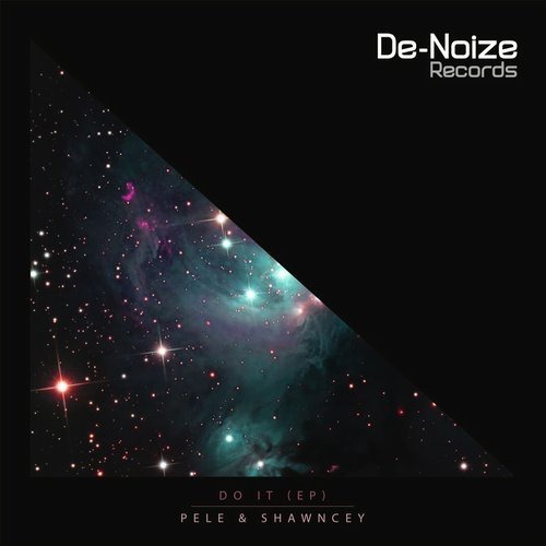 image cover: Pele, Shawnecy - Do It EP / De-Noize Records