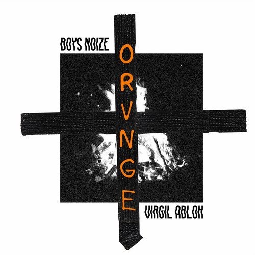 image cover: Boys Noize, Virgil Abloh - Orvnge / Boysnoize Records