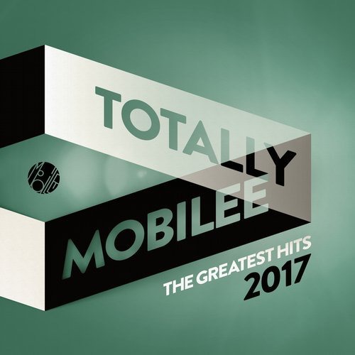 image cover: VA - Totally Mobilee - The Greatest Hits 2017 / Mobilee Records