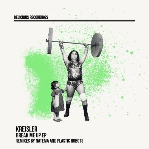 image cover: Kreisler - Break Me Up / Delicious Recordings