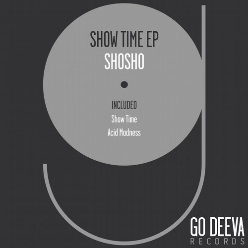 image cover: Shosho - Show Time Ep / Go Deeva Records