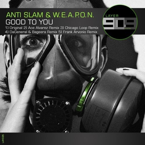 image cover: Anti-Slam & W.E.A.P.O.N. - Good To You / Layer 909