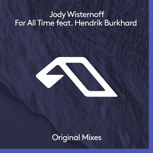 image cover: Jody Wisternoff ft. Hendrik Burkhard - For All Time / Anjunadeep