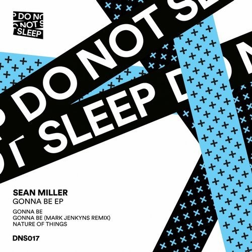 image cover: Sean Miller - Gonna Be EP / Do Not Sleep