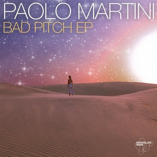 image cover: Paolo Martini - Bad Pitch EP / Repopulate Mars