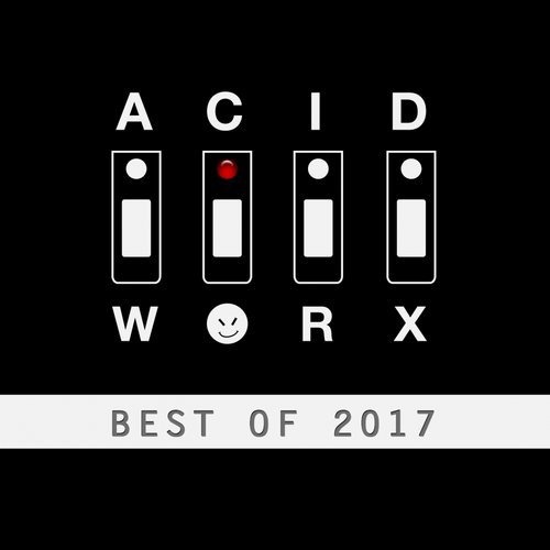 image cover: VA - AcidWorx (Best of 2017) / AcidWorx