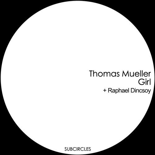 image cover: Thomas Mueller - Girl / Subcircles
