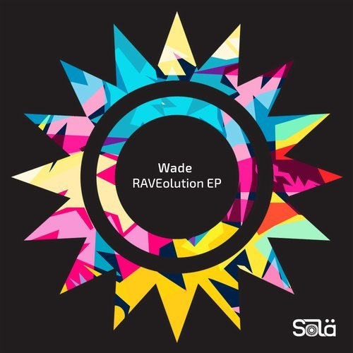 image cover: Wade - RAVEolution EP / Sola