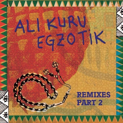 image cover: Ali Kuru - Ali Kuru - Egzotik Remixes Part Two / Leng Records