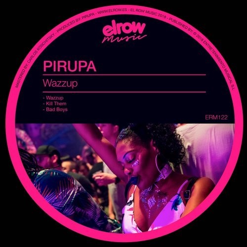 image cover: Pirupa - Wazzup EP / ElRow Music
