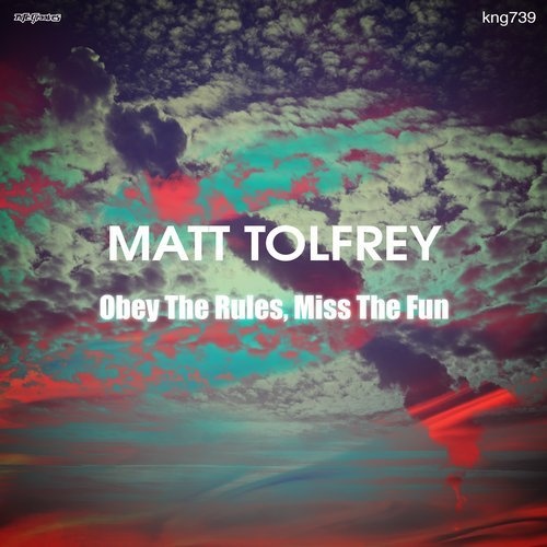 image cover: Matt Tolfrey - Obey The Rules, Miss The Fun / Nite Grooves