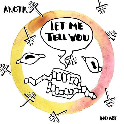 image cover: ANOTR - Let Me Tell You / NO ART