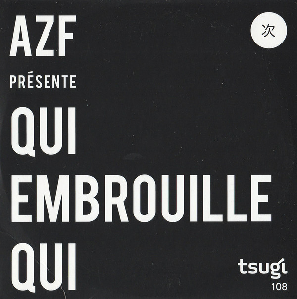 image cover: AZF - Tsugi 108-Qui Embrouille Qui / Tsugi Sampler