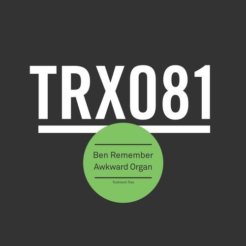 image cover: Ben Remember - Awkward Organ / Toolroom Trax