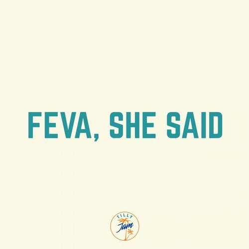 image cover: Till von Sein - Feva, she said / Tilly Jam