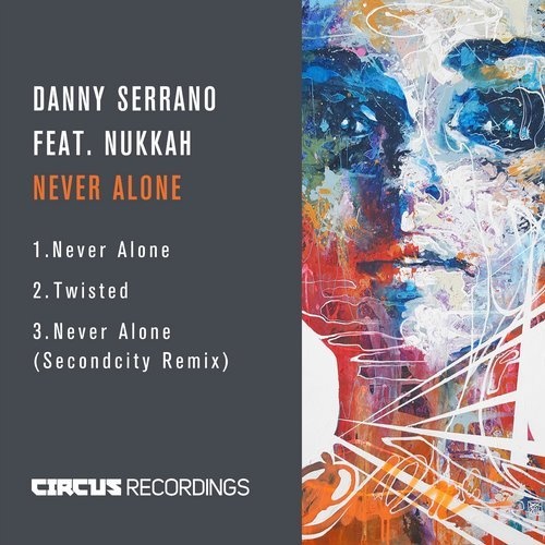 image cover: Danny Serrano - Never Alone / Circus Recordings