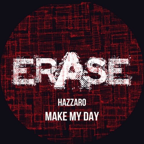 image cover: Hazzaro - Make My Day / Erase Records