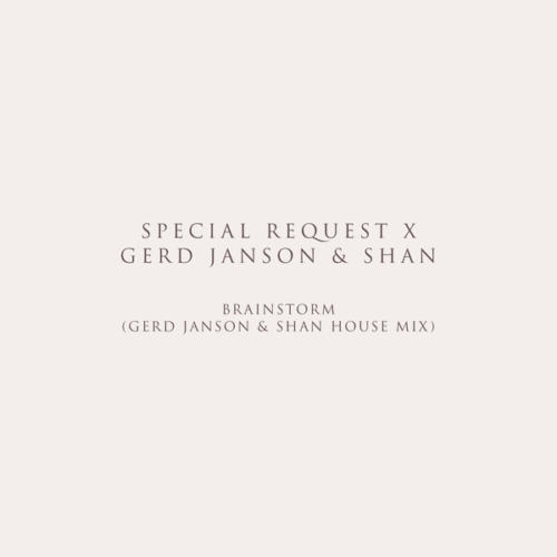 image cover: Special Request - Brainstorm (Gerd Janson and Shan House Mix) / Houndstooth