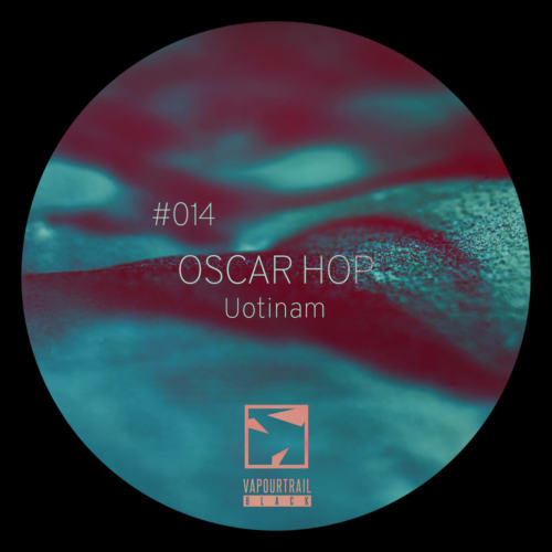 image cover: Oscar Hop - Uotinam / VapourTrail